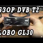 Обзор ресивера DVB T2 Globo GL30. Подключение и настройка.